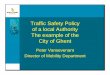 Traffic Safety PolicyTraffic Safety Policy of a local ...archive.etsc.eu/documents/P.Vansevenant ETSL.ppt.pdf · road axes, traffic plateaus, broadened and bulgingroad axes, traffic