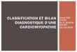 CLASSIFICATION ET BILAN DIAGNOSTIQUE D’UNE …ajcl.fr/wp-content/uploads/2016/11/HUGON-Cardiopathie.pdf · 1/ CARDIOPATHIE DILATÉE. CMD Ischémique Valvulaire Toxique Familiale