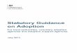 Statutory Guidance on Adoption - … · Summary 3 Foreword by Edward Timpson MP 5 Introduction 7 Chapter 1: Adoption agency arrangements 14 ... LAC(98)20: Achieving the Right Balance