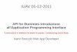 API for Dummies-introduzione all'Application Programming ... conferenze... · API for Dummies-introduzione all'Application Programming Interface ... per costruire cose significative