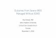 Outcomes in Severe ARDS - Critical Care Canada · Outcomes From Severe ARDS Managed Without ECMO Roy Brower, MD Johns Hopkins University Critical Care Canada Forum Toronto ... almitrine