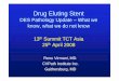Drug Eluting Stent - summitmd.com · Drug Eluting Stent DES Pathology Update – What we know, what we do not know 13th Summit TCT Asia ... Porcine 3 months Human 2-3 years CYPHER