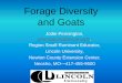 Forage Diversity and Goats Diversity.pdf · Forage Diversity and Goats Jodie Pennington, penningtonj@lincoln.edu, Region Small Ruminant Educator, Lincoln University, Newton County