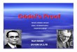 Gödel’s Proof - Imperial College Londonhjjens/Godel_Proof.pdf · 1 Gödel’s Proof Kurt Gödel 24.4.06-14.1.78 Henrik Jeldtoft Jensen Dept. of Mathematics Imperial College