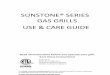 SUNSTONE® SERIES GRILL USE & CARE GUIDEsunstonemetalproducts.com/pdf/SunstoneGrillManual.pdf · Closed Fri/Sat/Sun Welcome & Congratulations Congratulations on your purchase of a