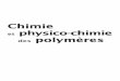 Chimie et physico-chimie polymères - dunod.com · 6.5 Application de la chromatographie d’exclusion stérique à l’étude ... 9.1 Caractères généraux des réactions sur les