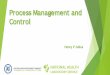 Process Management and Control - nhls.ac.za · Discuss the overview of QSE Process Management and Control Illustrate he use of Process flow charts and tables t . 12 QSEs for Quality