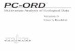 PC-ORD .4 What is PC-ORD For? PC-ORD is a Windows program for multivariate analysis of ecological