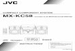 COMPACT COMPONENT SYSTEM MX-KC58 - Productsresources.jvc.com/Resources/00/00/90/LVT1688-001B.pdf · Déconnectez la fiche de secteur pour mettre ... CAUTION: (For U.S.A.) Visible