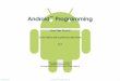 Android Programming - Accueilpicard/cours/ac/android/android.pdf · (Université Pierre Mendès France, ... 84 technology and mobile companies Competitors Apple with iOS ... Application