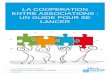 Guide la coopération associative - Proj'aideprojaide.valdemarne.fr/files/1610/Guide_de_la_cooperation_Projaide... · LA COOPERATION ENTRE ASSOCIATIONS : UN GUIDE POUR SE LANCER PAGE