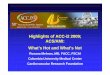 Highlights of ACC-i2 2009; ACS/AMI: What’s Hot and … · Highlights of ACC-i2 2009; ACS/AMI: What’s Hot and What’s Not Roxana Mehran, MD, FACC, FSCAI ... and RESCUe and RESURCOR
