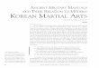 A MILITARY MANUALS T R M KOREAN MARTIAL A · 8 Korean Martial Art Manuals Manuel Adrogué ANCIENT MILITARY MANUALS AND THEIR RELATION TO MODERN KOREAN MARTIAL ARTS MANUEL E. ADROGUÉ,