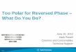 Too Polar for Reversed Phase What Do You Do? Polar for... · Too Polar for Reversed Phase – What Do You Do? Page 1 . ... •Select anionic ion-pairing reagent for cations (e.g.,