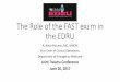 FAST Exam and the EDRU - Learning Central · The Role of the FAST exam in the EDRU A. Robb McLean, MD ... •No complications ... •Morison’s pouch •Sub-phrenic