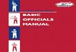 USA Hockey - SportsEngine · USA HOCKEY BASIC OFFICIALS MANUAL ... then rest for a couple of minutes, ... only a black T-shirt should be worn underneath, 