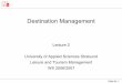 Destination Management - Gunadarma Universityjnursyamsi.staff.gunadarma.ac.id/Downloads/files/9269/The+role... · Destination Management Lecture 2 University of Applied Sciences Stralsund