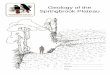 Geology of the Springbrook Plateau - Numinbah … · Geology of the Springbrook Plateau ... was over a ‘hot spot’. ... the Focal Peak Volcano near Mount Barney, and