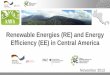 Renewable Energies (RE) and Energy Efficiency … · Renewable Energies (RE) and Energy Efficiency (EE) in Central America ... PowerPoint-Präsentation, GTZ-Leerfolie deutsch, 