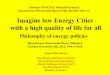 Imagine low Energy Cities with a high quality of life … · Imagine low Energy Cities with a high quality of life ... Geothermie Gezeiten ... Wärme-Kopplung Effizienz Konsistenz