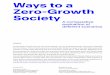 Ways to a Zero-Growth Society - degrowth.info · Ways to a Zero-Growth Society Abstract In this thesis, we will see how economic growth, as it is understood today, cannot be sustained