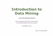 Introduction to Data Mining - Riccardo Torlonetorlone.dia.uniroma3.it/bd2/20082009/dm4orallo.pdf · Introduction to Data Mining José Hernández-Orallo Roma, 14-15th May 2009 Dpto