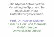 Die Myosin-Schwerketten-Verteilung im Sport und bei ... · Verteilung im Sport und bei muskulären Herz- Unterstützungssystemen. Prof. Dr. Norbert Guldner Klinik für Herz- und thorakale