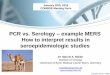 PCR vs. Serology example MERS How to interpret … · Jan Felix Drexler Souhaib Aldabbagh Sebastian Brünink Acknowledgments Funding: BMBF (SARS), DFG Africa, DFG SPP1596, EU grants