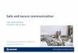 Safe and secure communication - SafeScrumsafescrum.no/.../2016/06/6.2-safe-and-secure-communication-stig.pdf · Agile Safety Workshop Trondheim, May 30, 2016 Presented by Stig Petersen,
