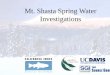 Mt. Shasta Spring Water Investigations€¦ · Future Objectives • Create a isotopic composition line specific to Mount Shasta • Chart historical snow pack on the mountain within