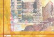 Training and employment - feantsa.org · Hamet II action-oriented test method for recording and promoting professional competences Psycholigical testing, admisson in machinery, Ediing