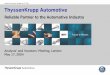 Reliable Partner to the Automotive Industry - … · Volkswagen Others Automotive. Tk ... Product: Body frame Company: ... Modular door {The new, modular door is 12 kilograms lighter