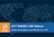 2017 DNSSEC KSK Rollover - wiki.apnictraining.net · | 2 To publicize the new Root Zone DNSSEC KSK Provide status, upcoming events, and contact information Provide helpful resources