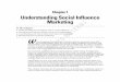 Chapter 1 Understanding Social Influence Marketing …catalogimages.wiley.com/images/db/pdf/9780470289341.excerpt.pdf · Chapter 1 Understanding Social Influence Marketing In This
