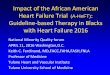 Impact of the African American Heart Faliure Trial (A-HeFT… · Impact of the African American Heart Failure Trial (A-HeFT): Guideline-based Therapy in Blacks with Heart Failure