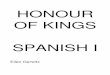 HONOUR OF KINGS SPANISH Ihonourofkings.com/documents/Spanish1Sample.pdf · Spanish I Spanish I is a yearlong course which introduces the basic concepts of the Spanish language to