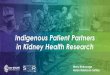 Indigenous Patient Partners in Kidney Health Researchnada.ca/wp-content/uploads/2018/2018NIDC/2018NIDC_Indigenous... · IPERC is bringing Indigenous ways of knowing into health research