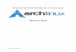 Manual de Instalación de Arch Linux - For a free world! · 2 Arch Linux.- Arch Linux es una distribución GNU/Linux diseñada para ser liviana y simple. El enfoque de diseño se