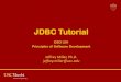 JDBC Tutorial - University of Southern Californiacsci201/lectures/Lecture16/JDBCTutorial.pdf · JDBC Tutorial CSCI 201. Principles of Software Development. Jeffrey Miller, Ph.D. jeffrey.miller@usc.edu