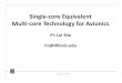 Single-core Equivalent Multi-core Technology for …publish.illinois.edu/cpsintegrationlab/files/2012/02/SCE-Overview.pdf · Single-core Equivalent Multi-core Technology for Avionics