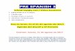 PRE SPANISH 3 - cisd.org … · conjugación del verbo TO BE. Ayer revisamos los pronombres . sujetos en español junto con la conjugación del verbo NACER en pretérito. ... Posición