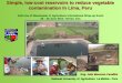 Simple, low-cost reservoirs to reduce vegetable ... · Simple, low-cost reservoirs to reduce vegetable contamination In Lima, Peru Safe Use of Wastewater in Agriculture International