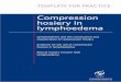 Compression hosiery in lymphoedema · Lymphoedema and the construction and classification of compression hosiery Evidence for the use of compression hosiery in lymphoedema Role of