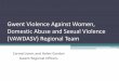 Gwent Violence Against Women, Domestic Abuse … · Gwent Violence Against Women, Domestic Abuse and Sexual Violence (VAWDASV) Regional Team ... “The purpose of this Act (1) 