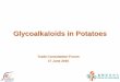 Glycoalkaloids in Potatoes - cfs.gov.hk · unusual weather (cold, hot, rainy, dry) ... Storing potatoes in the refrigerator can result in increased acrylamide during cooking. Therefore,