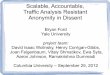 Scalable, Accountable, Traffic Analysis Resistant ...dedis.cs.yale.edu/dissent/pres/120925-columbia.pdf · Scalable, Accountable, Traffic Analysis Resistant Anonymity in Dissent 