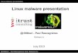 Malware - RMLL · Linux malware presentation @r00tbsd – Paul Rascagnères from Malware.lu Presentation Who am I? Paul Rascangères - @r00tbsd or @malware.lu. Creator and maintener