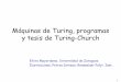 Máquinas de Turing, programas y tesis de Turing …webdiis.unizar.es/~elvira/L12_Tesis de Turing-Church.pdf · de Turing . 41 Variaciones de máquinas de Turing • Más de una cinta