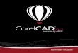 CorelCAD 2017 Reviewer's Guide - Novi CorelDRAW … · CorelDRAW (CDR)*, Corel DESIGNER (DES)*, and PDF, simplifying information sharing with other departments in their company, such