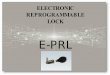E-PRL - ozlockers.com.au · ELECTRONIC LOCK E-PRL. MASTER KEY The MASTER KEY allows programming of USER KEYS on lock ELECTRONIC LOCK E-PRL. Any registered USER KEY on the lock will